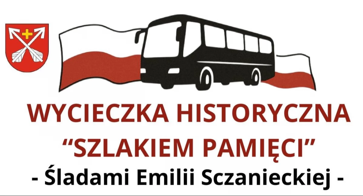 Stowarzyszenie, koła, fundacje, Wycieczka śladami Emilii Sczanieckiej trwają zapisy - zdjęcie, fotografia