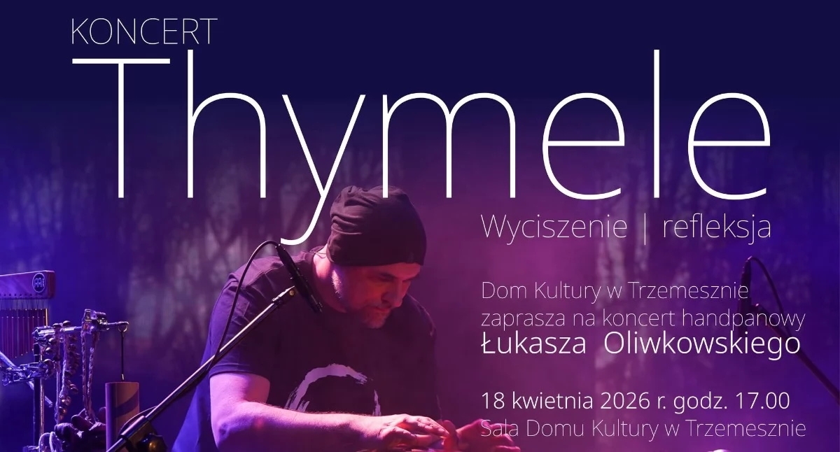 Pasja i hobby, Koncert Thymele Kultury Trzemesznie kwietnia - zdjęcie, fotografia