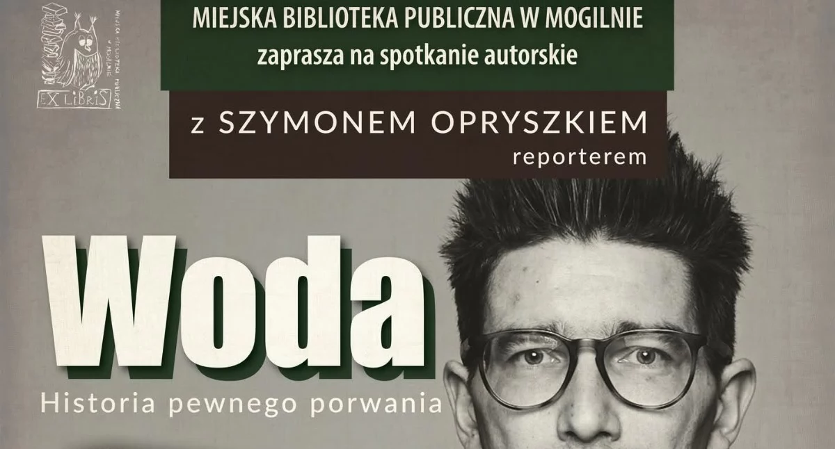 Życie miast i wsi, Spotkanie Szymonem Opryszkiem Miejskiej Bibliotece Publicznej Mogilnie - zdjęcie, fotografia