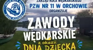 Zawody Wędkarskie w Orchowie z okazji Dnia Dziecka już 31 maja 2026 roku
