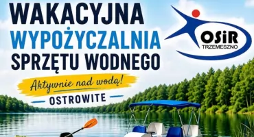 Wakacyjna wypożyczalnia sprzętu wodnego w Ostrowitem - godziny otwarcia